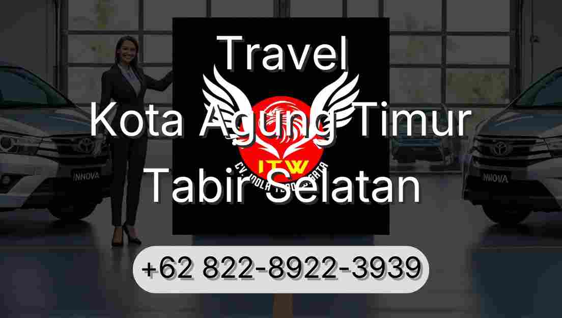 Travel Kota Agung Timur Tabir Selatan