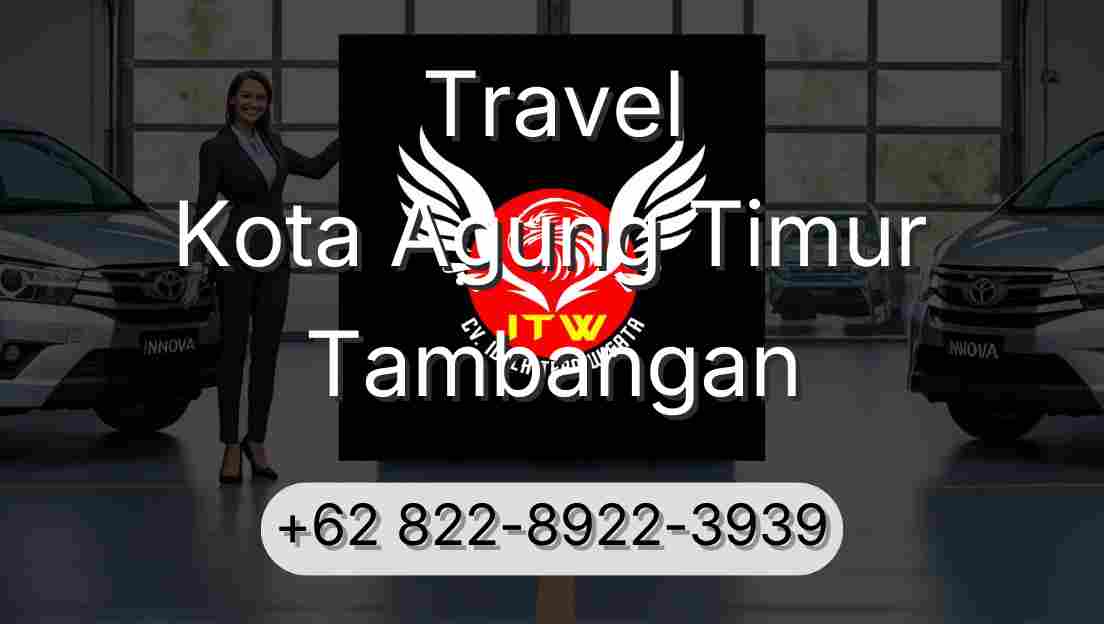 Travel Kota Agung Timur Tambangan
