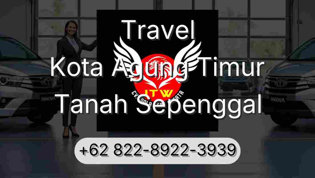 Travel Kota Agung Timur Tanah Sepenggal