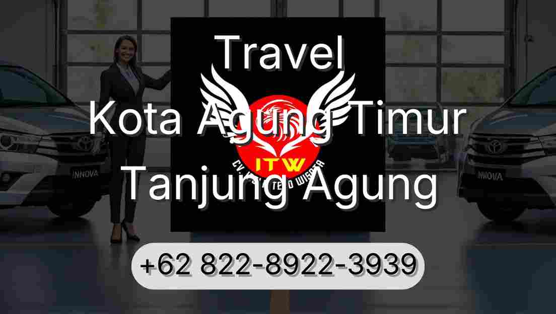 Travel Kota Agung Timur Tanjung Agung
