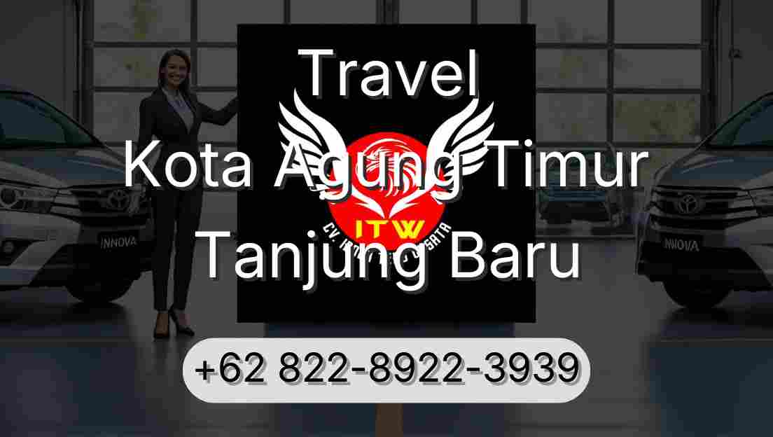 Travel Kota Agung Timur Tanjung Baru