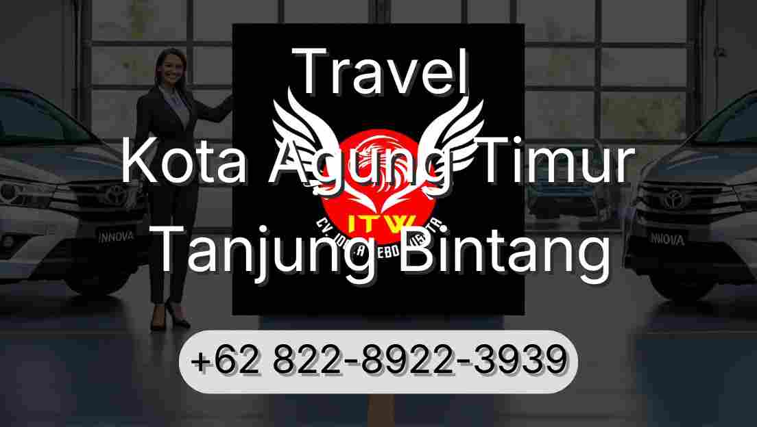 Travel Kota Agung Timur Tanjung Bintang