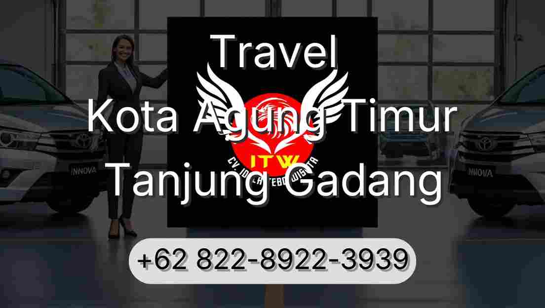 Travel Kota Agung Timur Tanjung Gadang