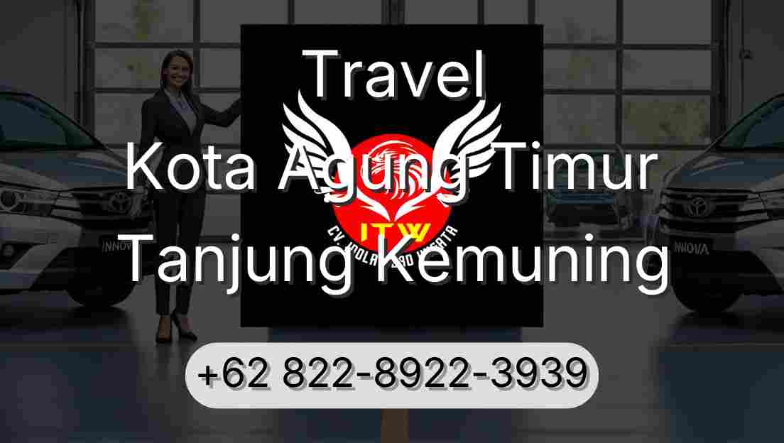Travel Kota Agung Timur Tanjung Kemuning