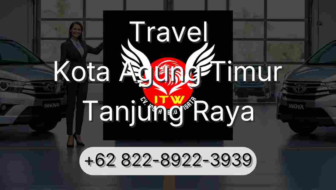 Travel Kota Agung Timur Tanjung Raya