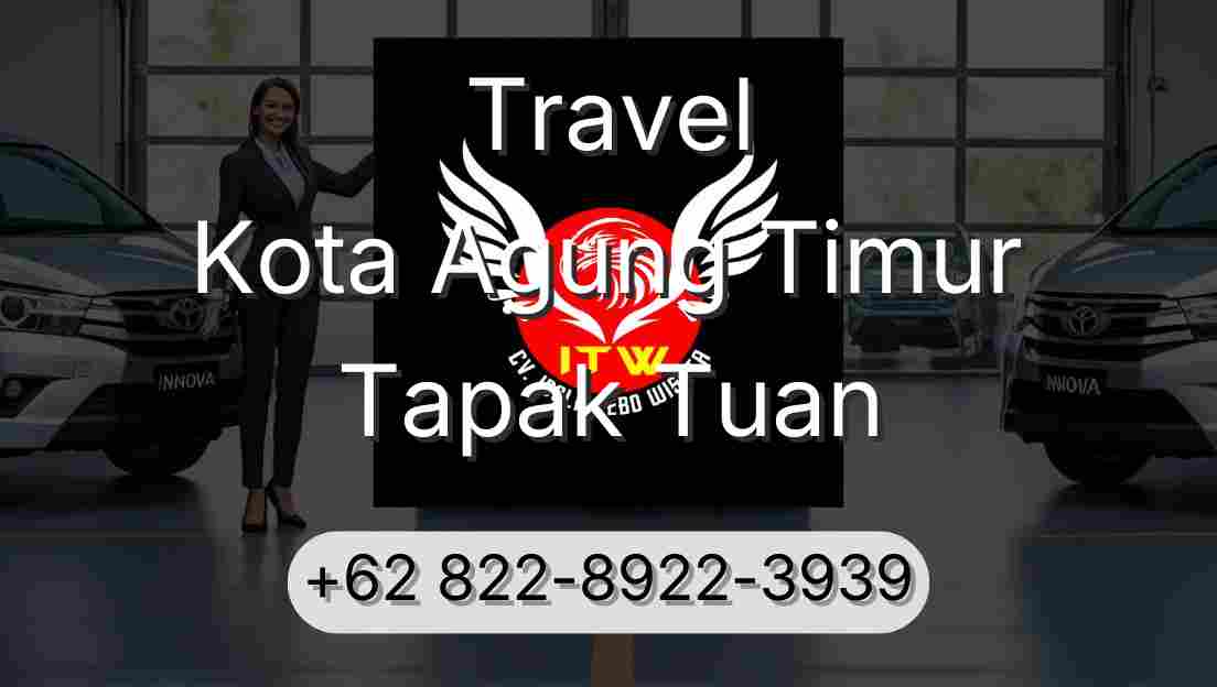 Travel Kota Agung Timur Tapak Tuan