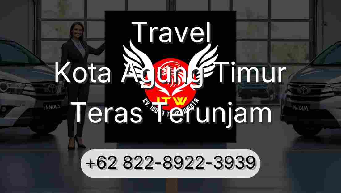 Travel Kota Agung Timur Teras Terunjam