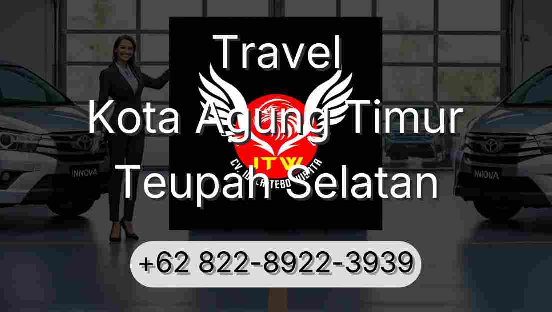 Travel Kota Agung Timur Teupah Selatan