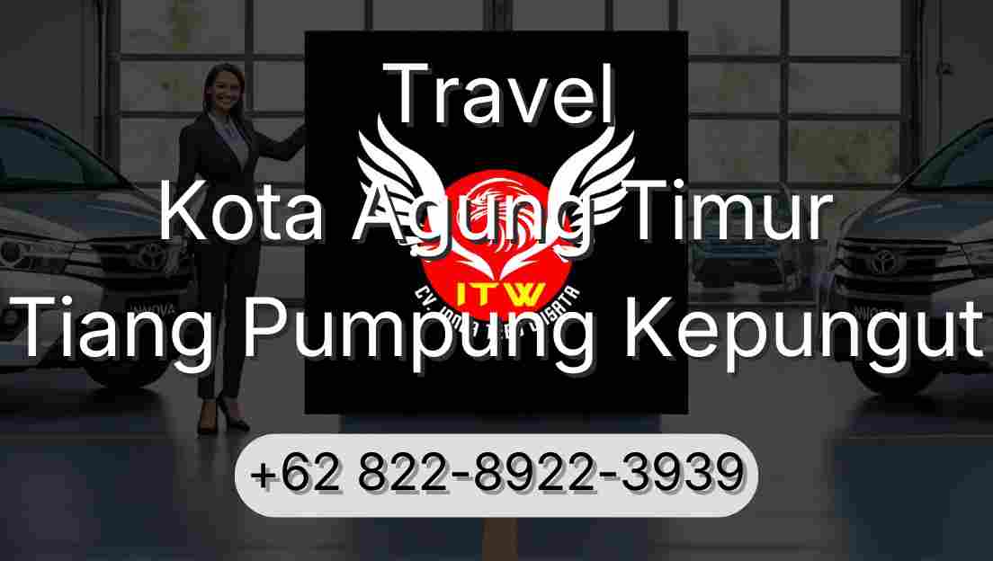 Travel Kota Agung Timur Tiang Pumpung Kepungut