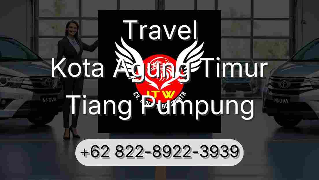 Travel Kota Agung Timur Tiang Pumpung
