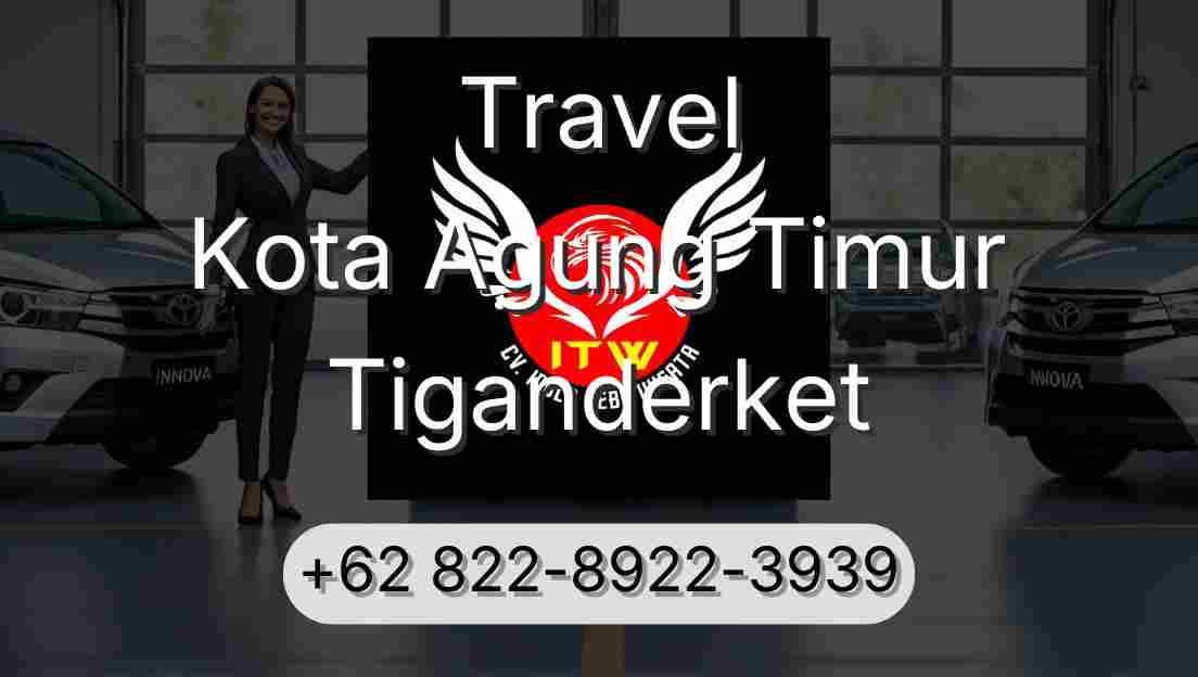 Travel Kota Agung Timur Tiganderket