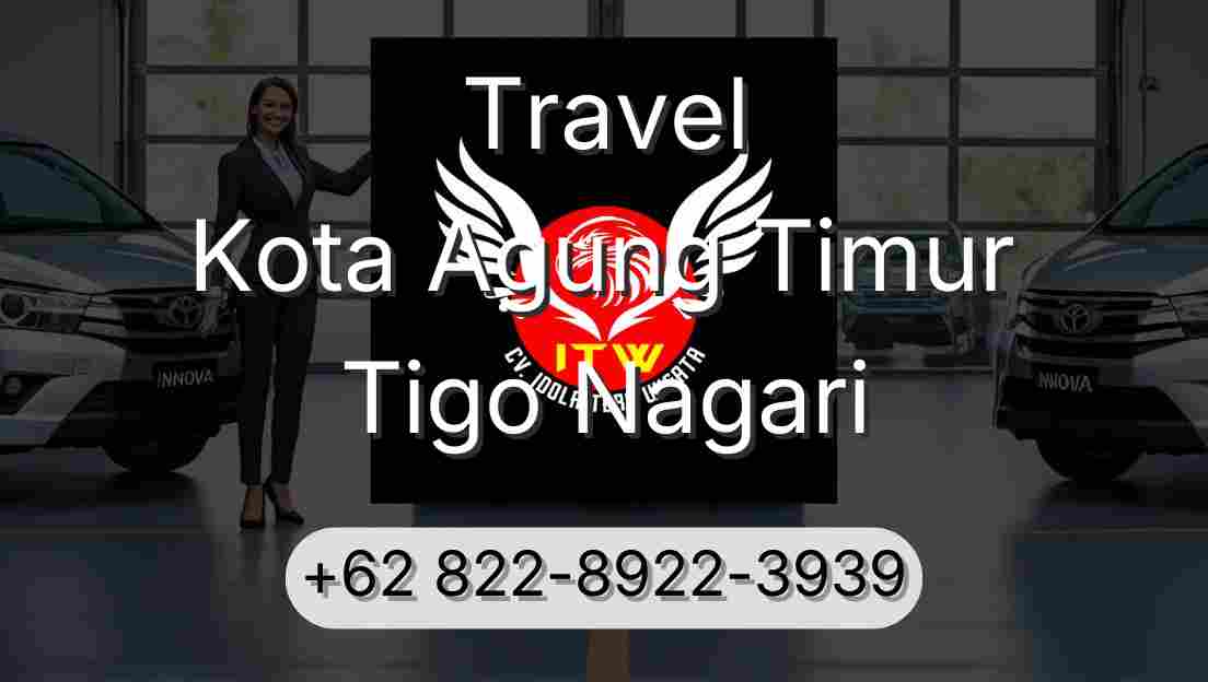 Travel Kota Agung Timur Tigo Nagari
