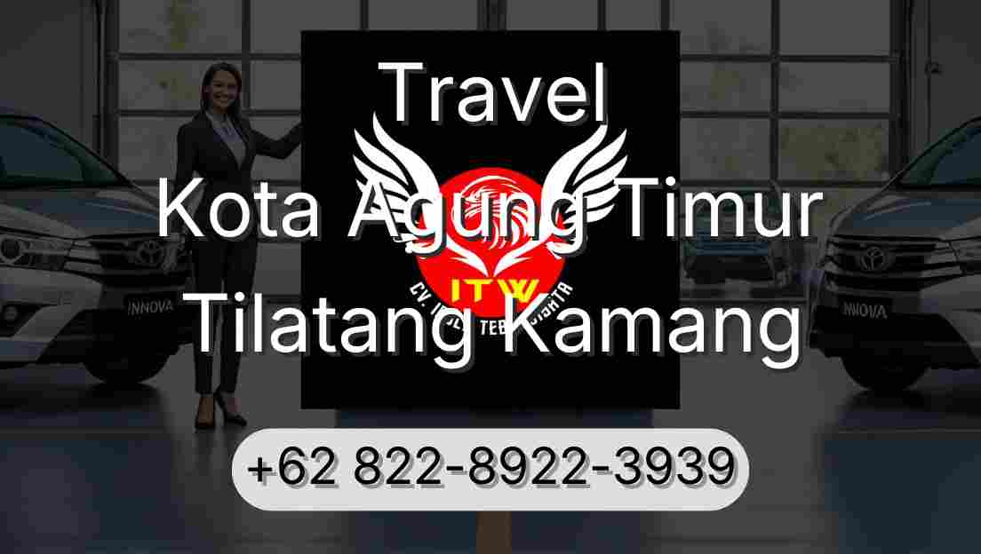 Travel Kota Agung Timur Tilatang Kamang
