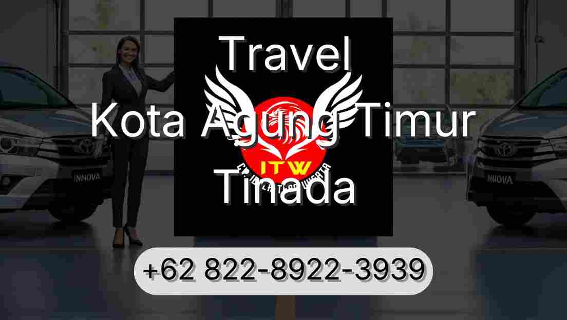 Travel Kota Agung Timur Tinada