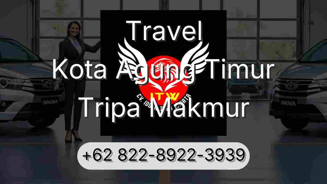 Travel Kota Agung Timur Tripa Makmur
