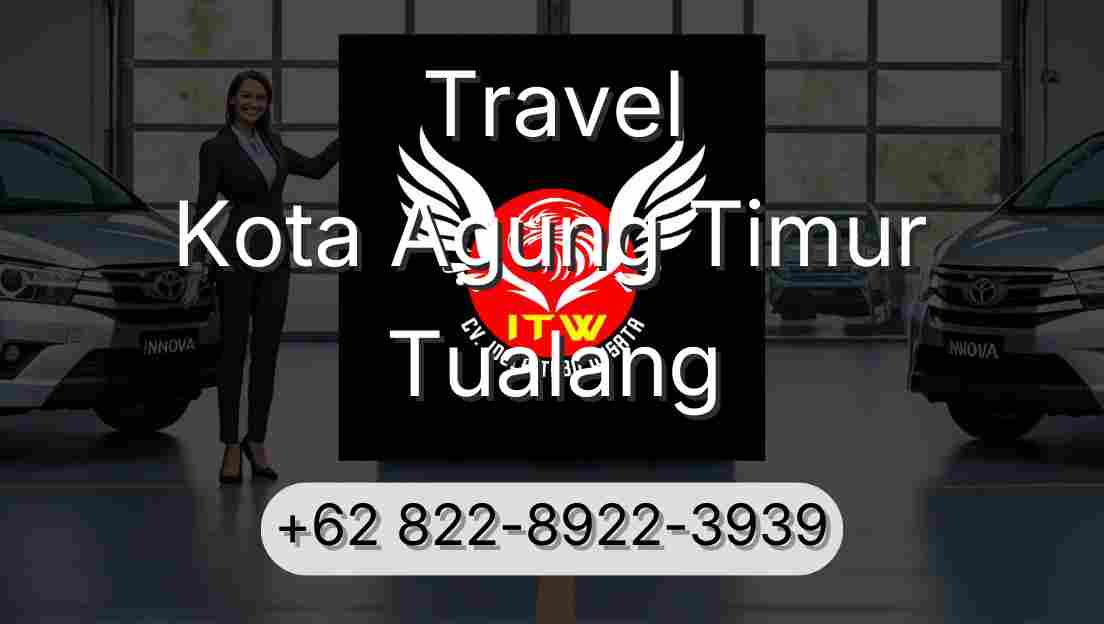 Travel Kota Agung Timur Tualang