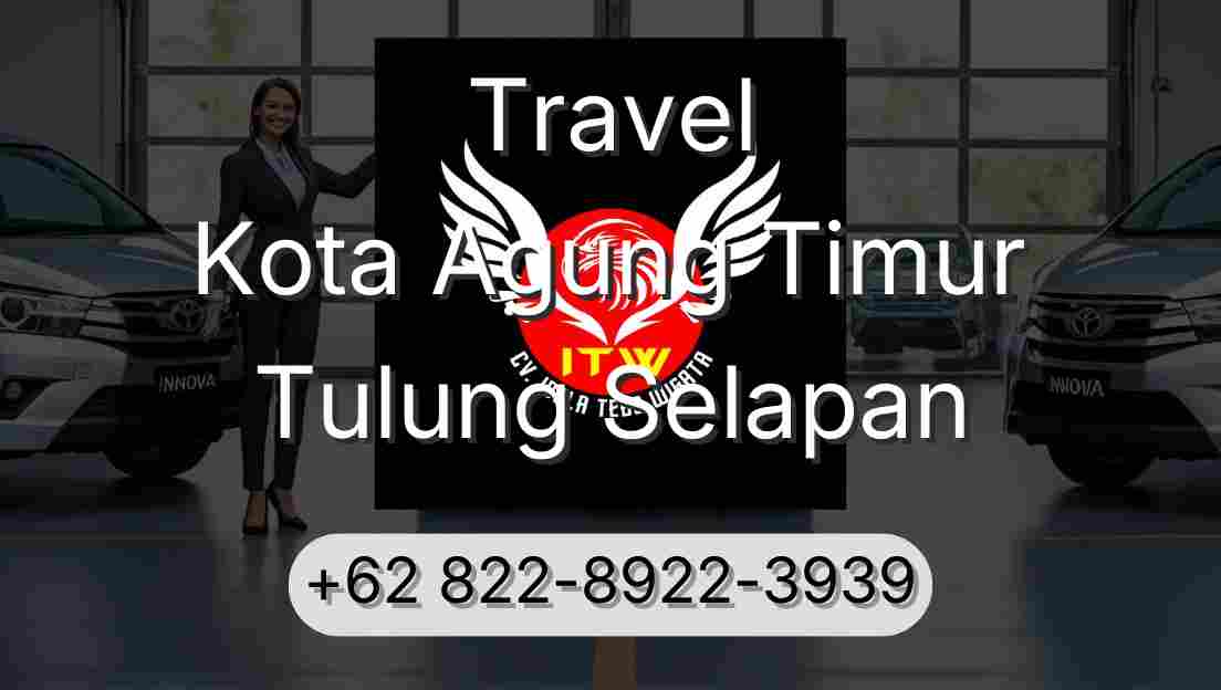 Travel Kota Agung Timur Tulung Selapan