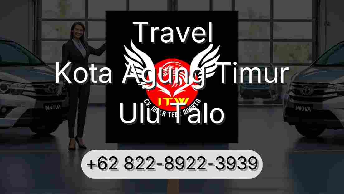Travel Kota Agung Timur Ulu Talo