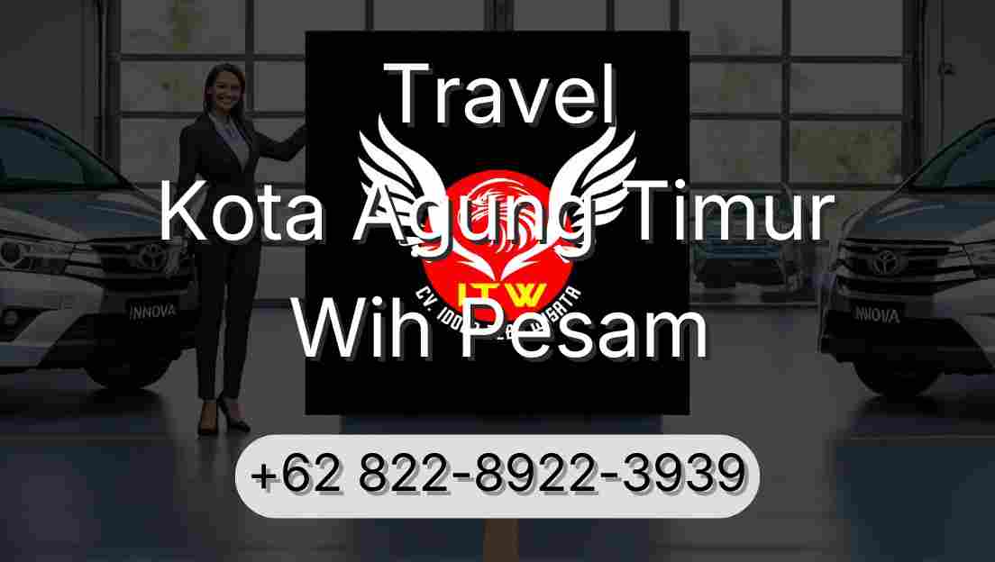 Travel Kota Agung Timur Wih Pesam
