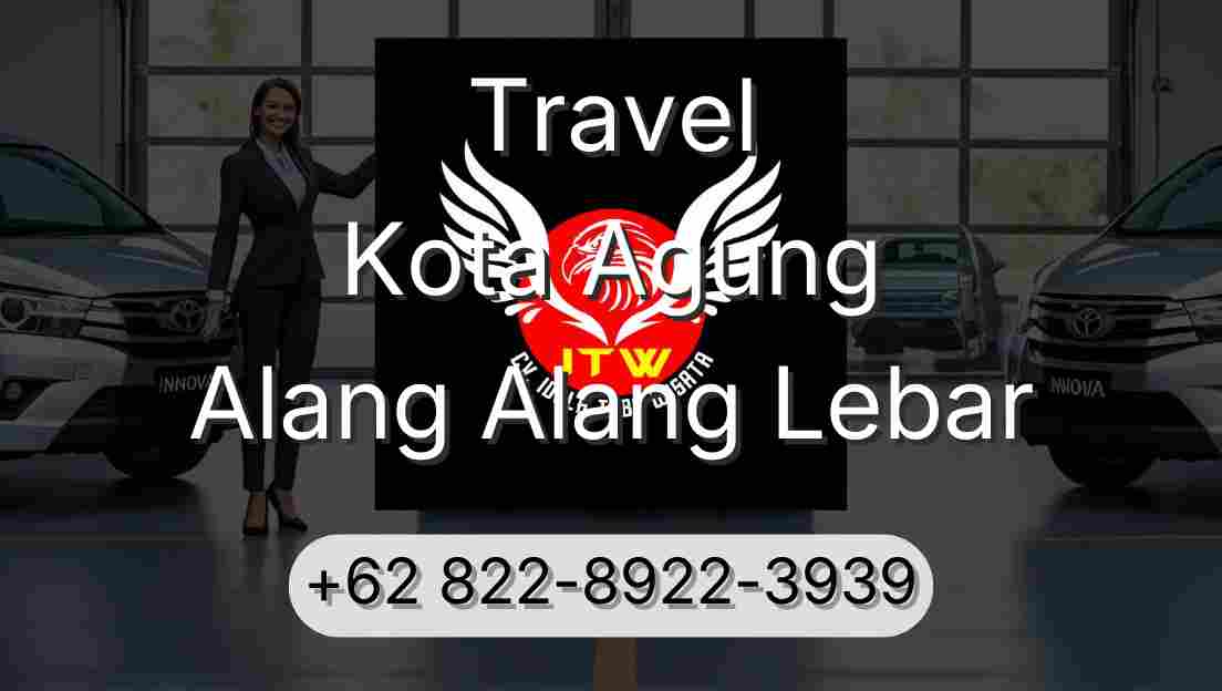 Travel Kota Agung Alang Alang Lebar