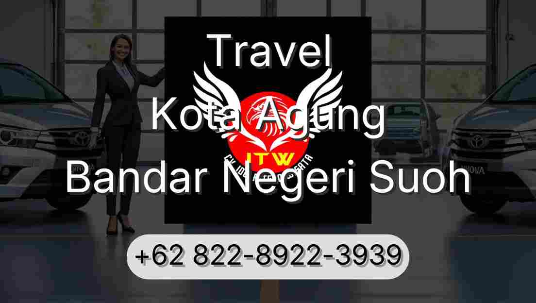 Travel Kota Agung Bandar Negeri Suoh