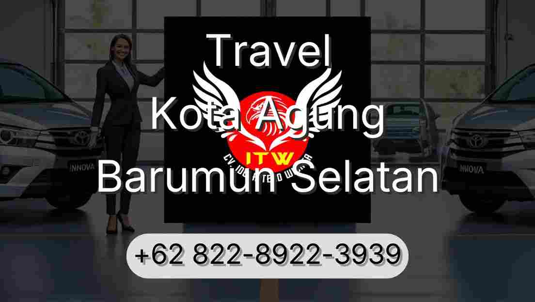 Travel Kota Agung Barumun Selatan