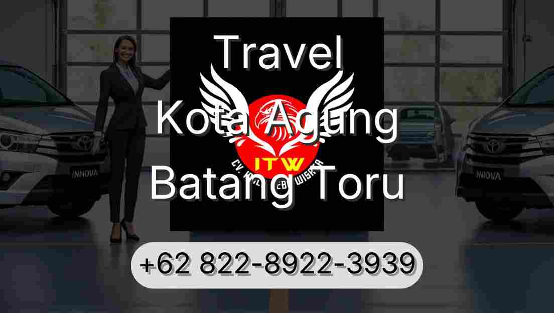 Travel Kota Agung Batang Toru