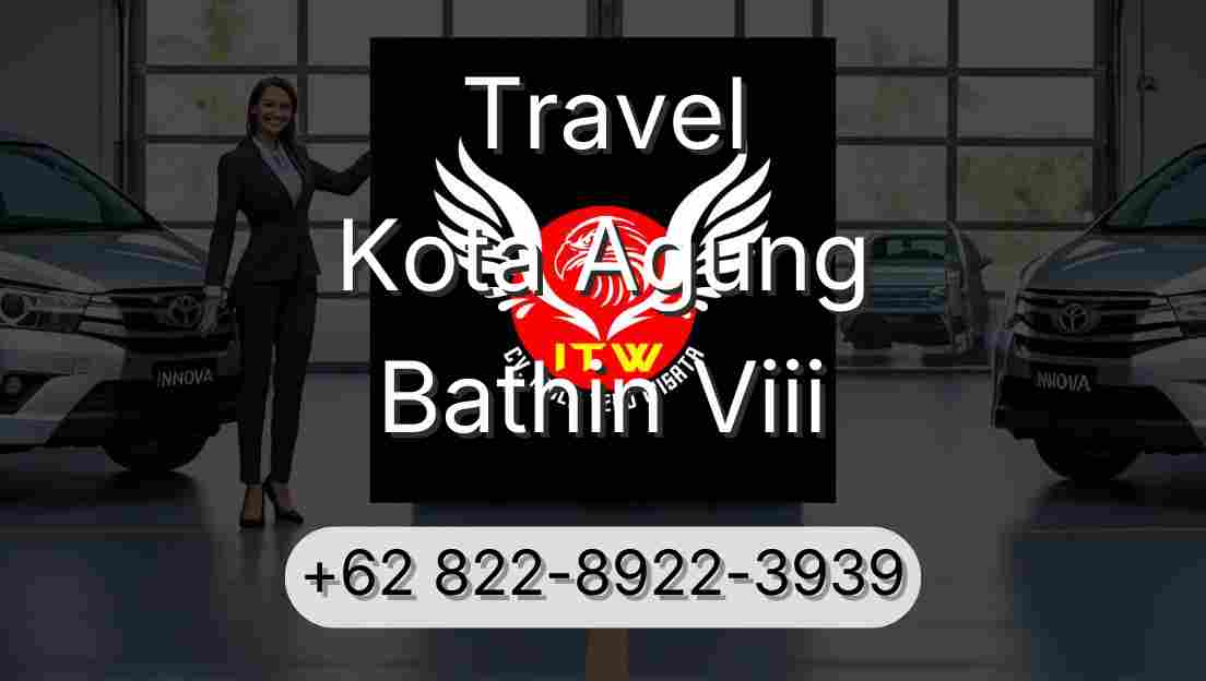 Travel Kota Agung Bathin Viii
