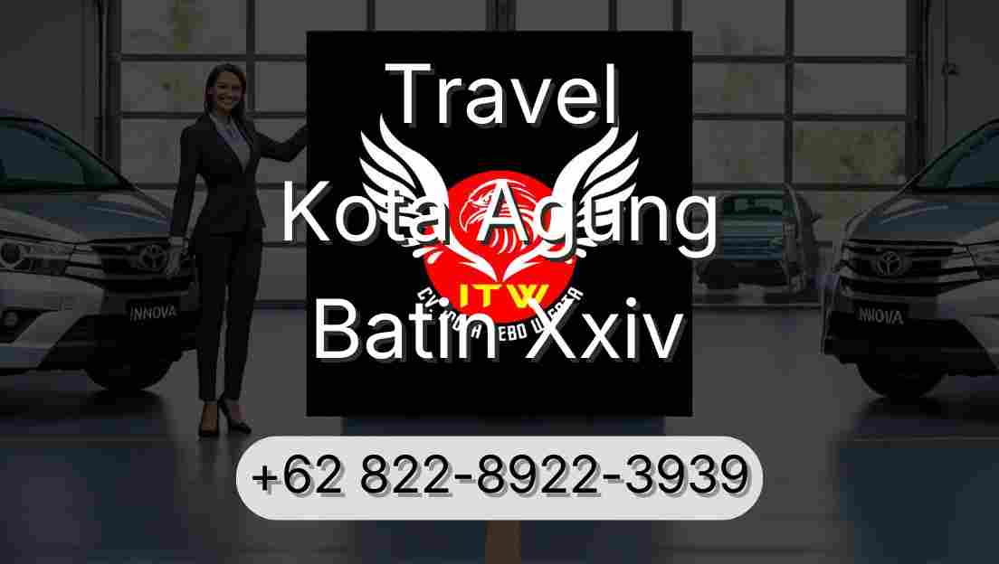 Travel Kota Agung Batin Xxiv