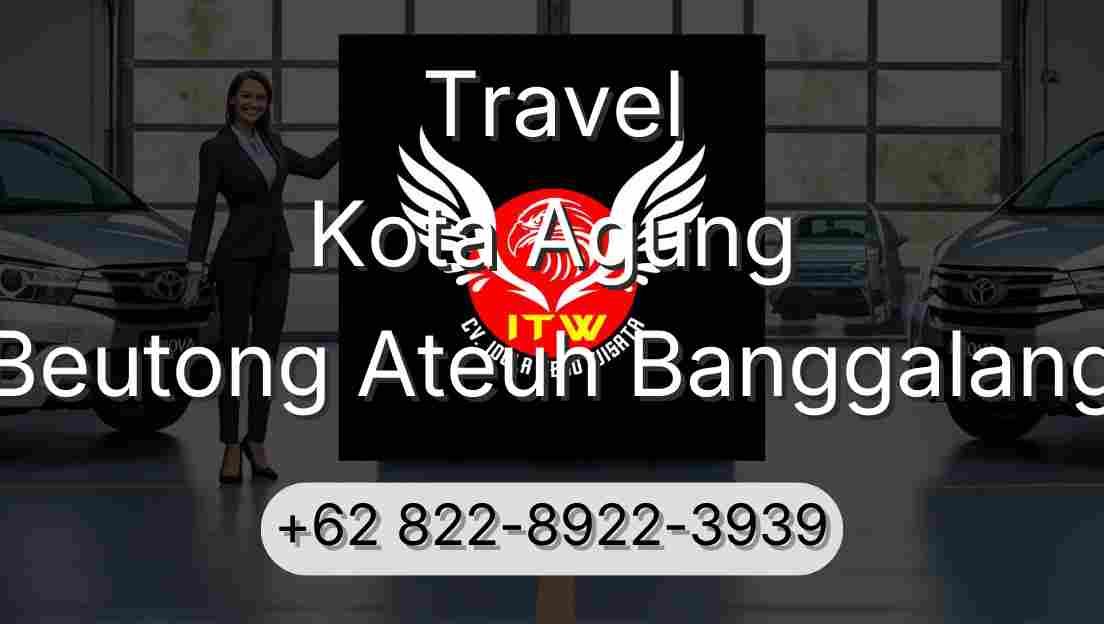 Travel Kota Agung Beutong Ateuh Banggalang