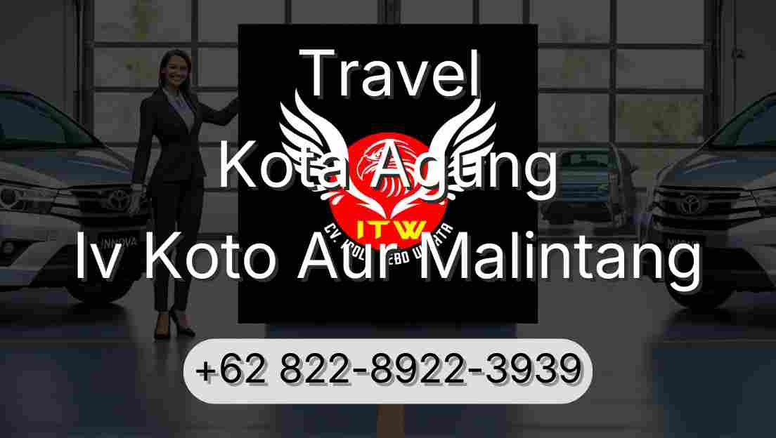Travel Kota Agung Iv Koto Aur Malintang
