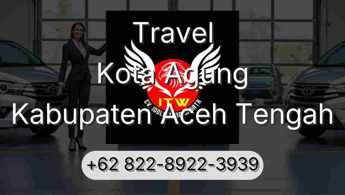 Travel Kota Agung Kabupaten Aceh Tengah