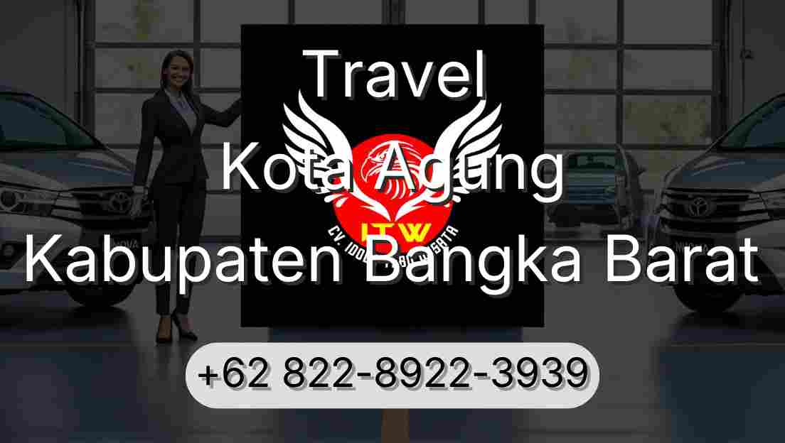 Travel Kota Agung Kabupaten Bangka Barat