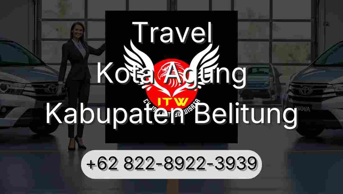 Travel Kota Agung Kabupaten Belitung