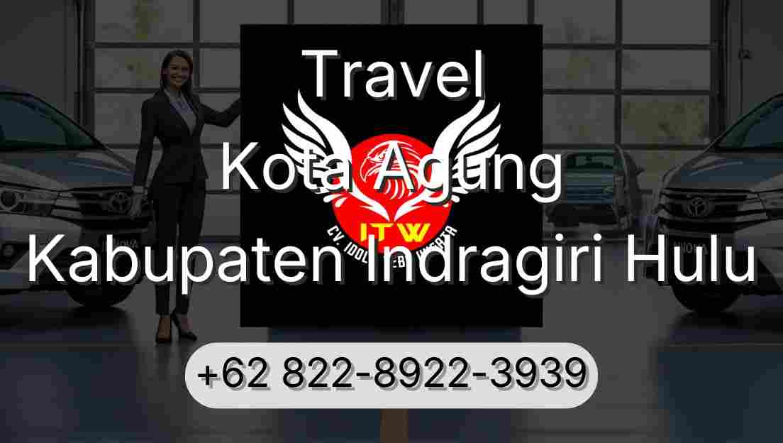 Travel Kota Agung Kabupaten Indragiri Hulu