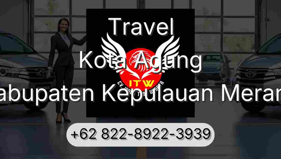 Travel Kota Agung Kabupaten Kepulauan Meranti