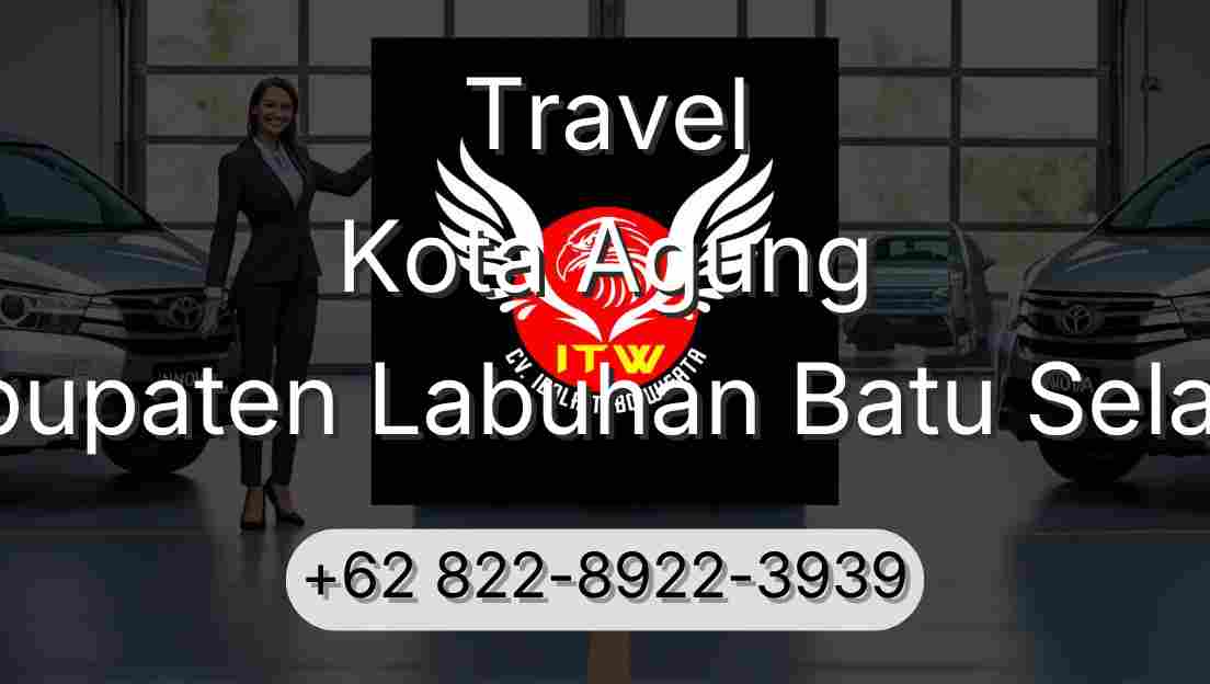 Travel Kota Agung Kabupaten Labuhan Batu Selatan