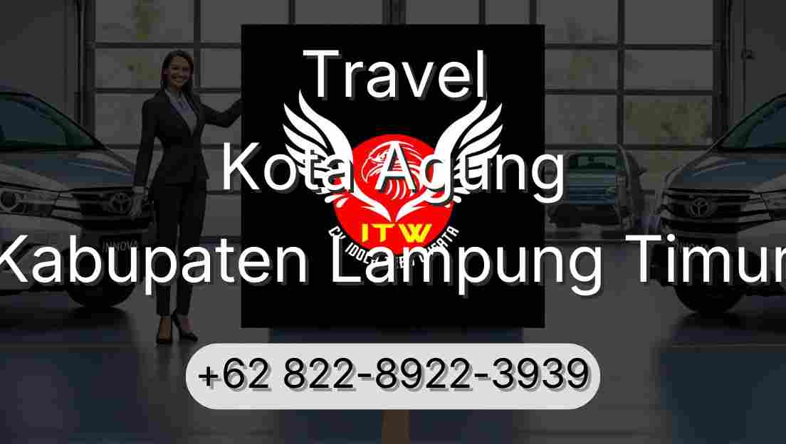 Travel Kota Agung Kabupaten Lampung Timur