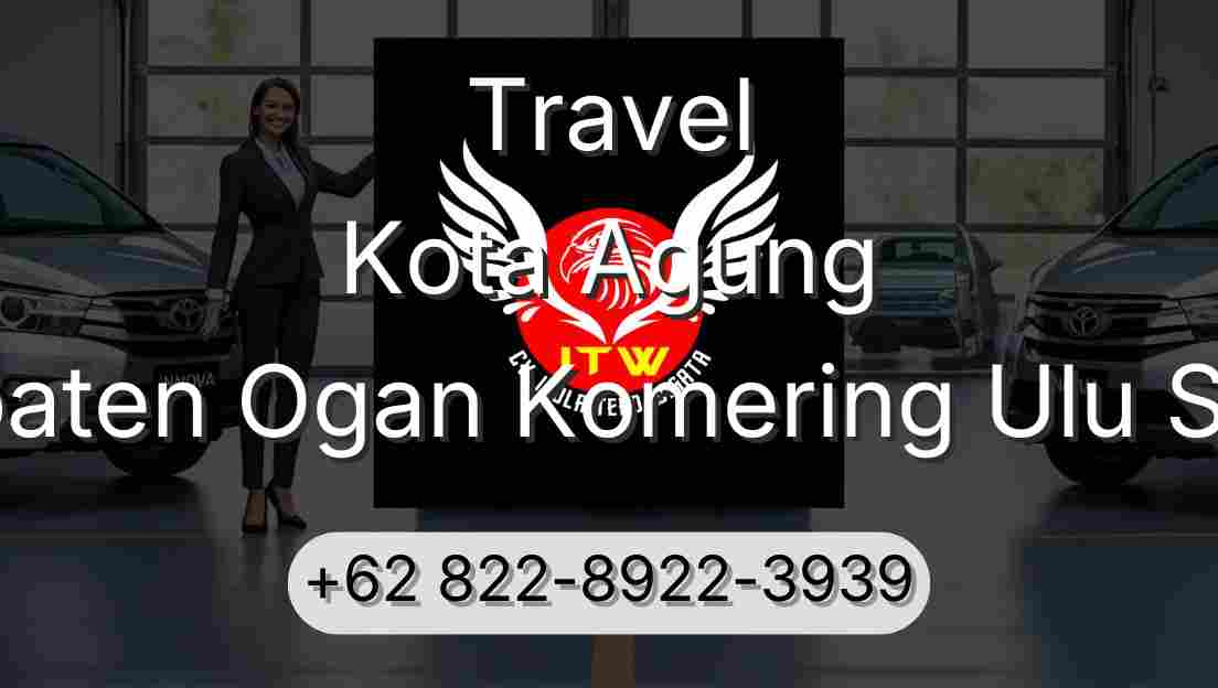 Travel Kota Agung Kabupaten Ogan Komering Ulu Selatan