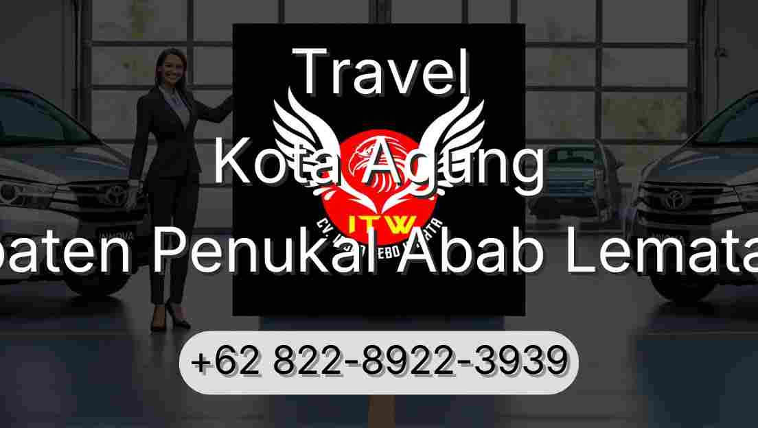 Travel Kota Agung Kabupaten Penukal Abab Lematang Ilir