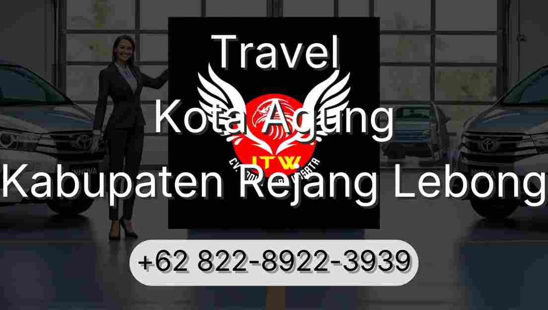 Travel Kota Agung Kabupaten Rejang Lebong