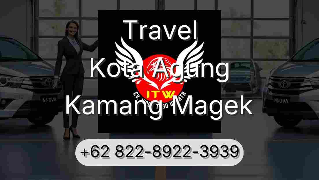 Travel Kota Agung Kamang Magek