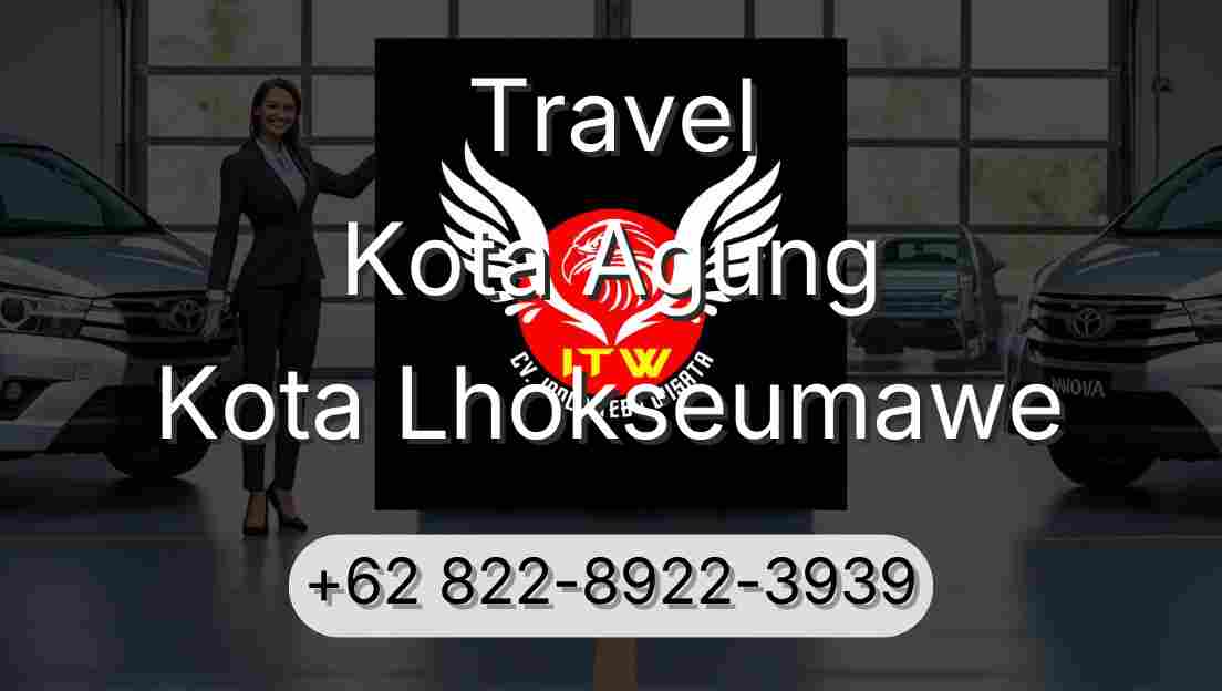 Travel Kota Agung Kota Lhokseumawe