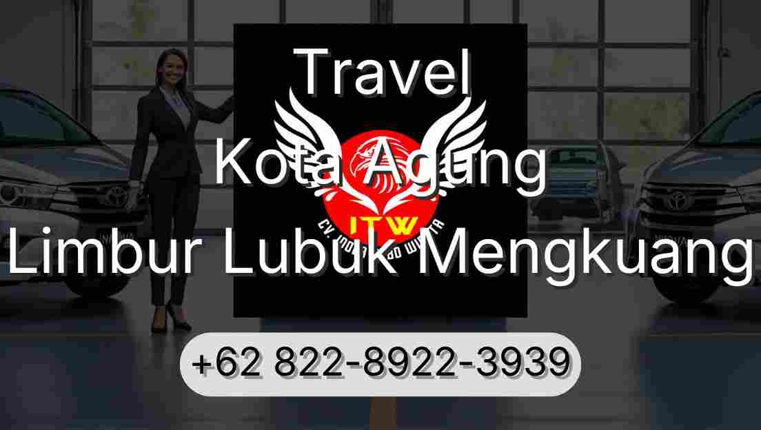 Travel Kota Agung Limbur Lubuk Mengkuang