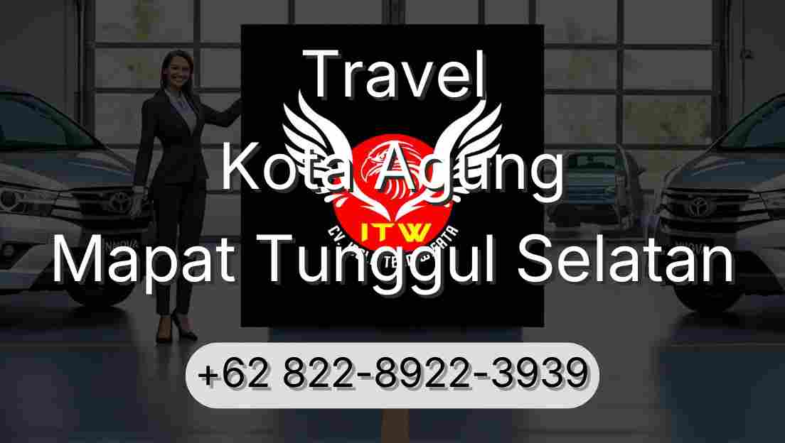 Travel Kota Agung Mapat Tunggul Selatan