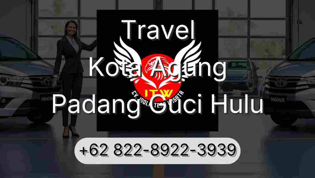 Travel Kota Agung Padang Guci Hulu