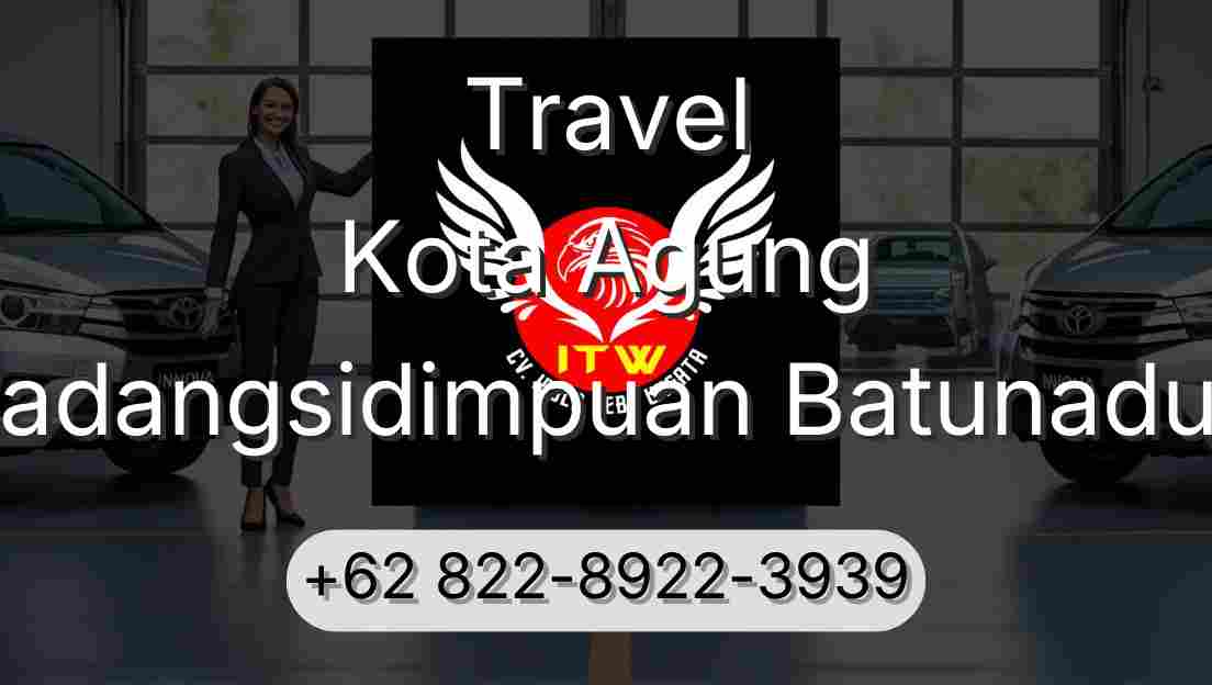 Travel Kota Agung Padangsidimpuan Batunadua