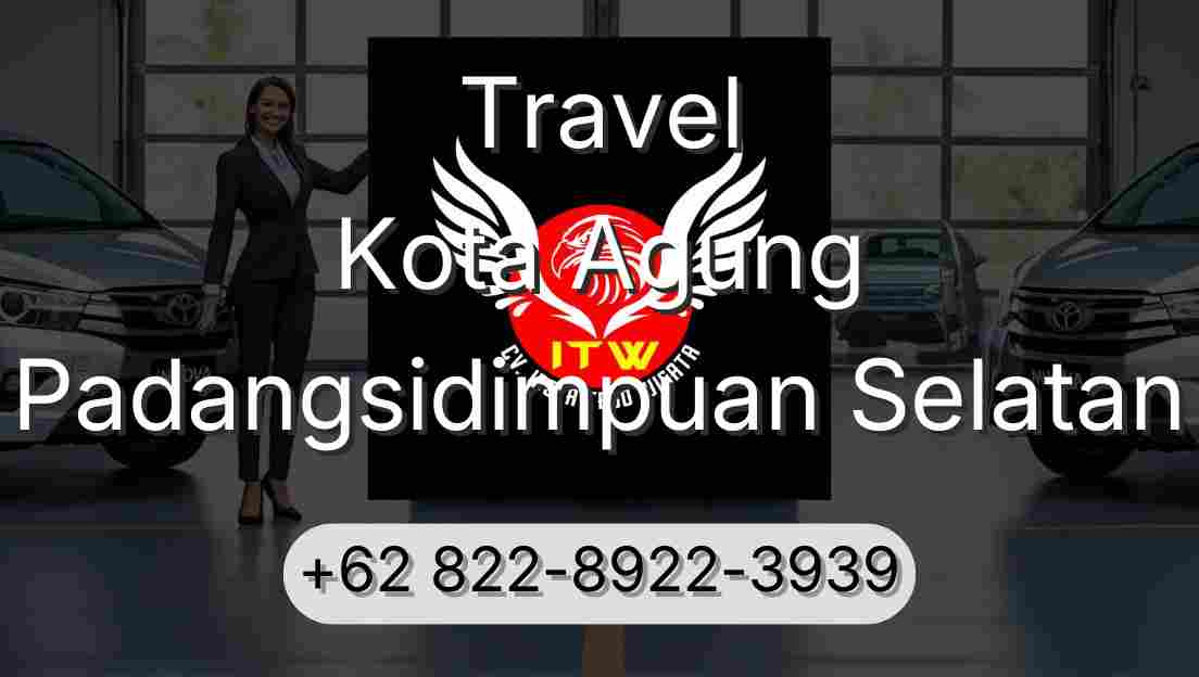 Travel Kota Agung Padangsidimpuan Selatan