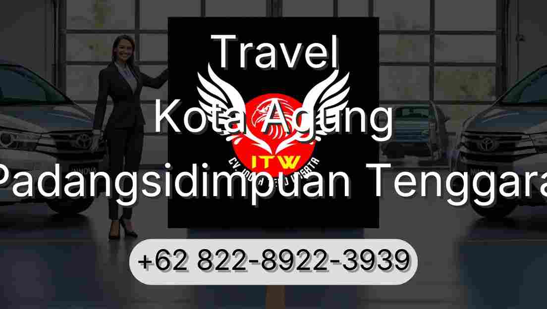 Travel Kota Agung Padangsidimpuan Tenggara