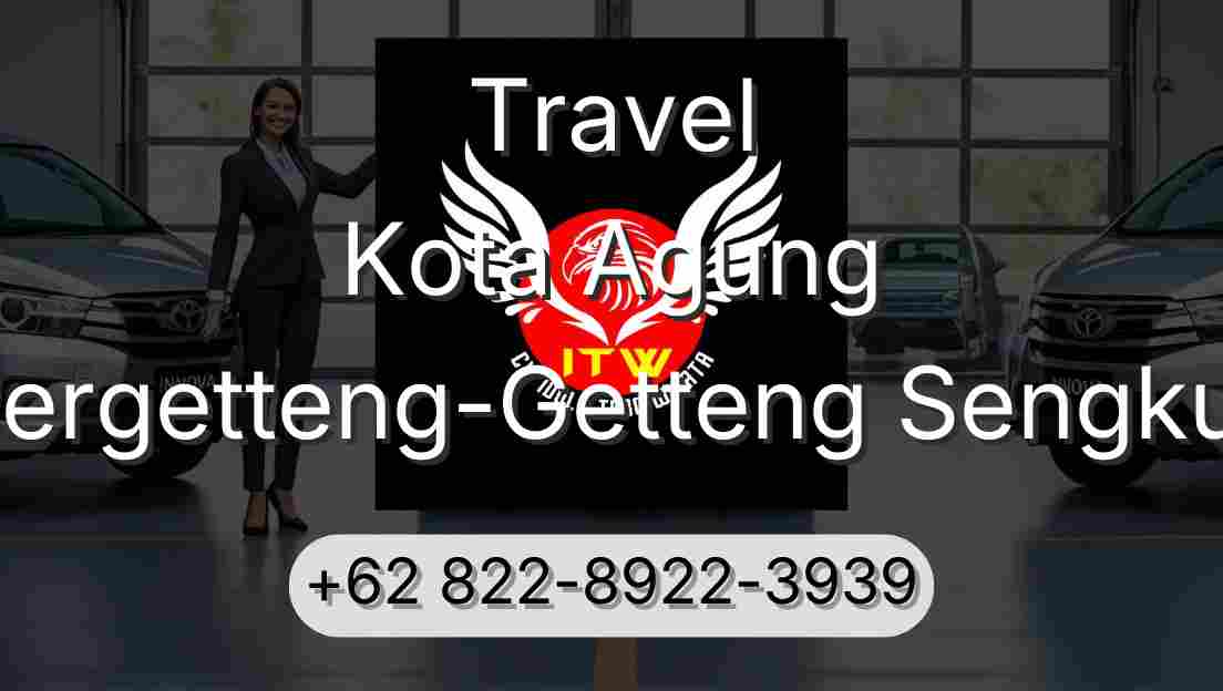 Travel Kota Agung Pergetteng-Getteng Sengkut